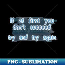 Try - Digital Sublimation Download File - Spice Up Your Sublimation Projects