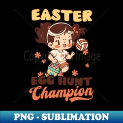 volleyball easter shirt  egg hunt champion - exclusive sublimation digital file - perfect for creative projects