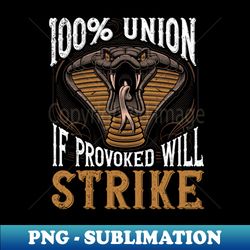 Pro Union Strong Labor Union Worker Union - Premium Png Sublimation File - Instantly Transform Your Sublimation Projects
