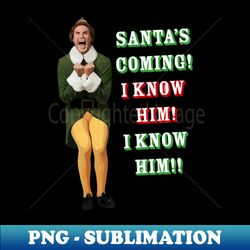 santas comming - PNG Transparent Digital Download File for Sublimation - Transform Your Sublimation Creations
