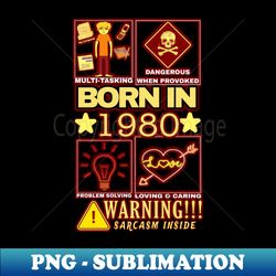 Born in 1980 - Decorative Sublimation PNG File - Add a Festive Touch to Every Day