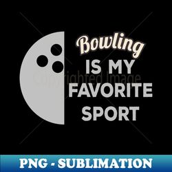 Bowling Bowling Ball Pin Bowler Bowling team - Sublimation-Ready PNG File - Perfect for Sublimation Mastery