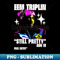 Eem Triplin Superstars - Decorative Sublimation PNG File - Create with Confidence