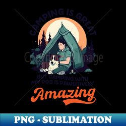 Funny Camping Shirt  With Dog Is Pawsitively Awesome - Exclusive PNG Sublimation Download - Fashionable and Fearless