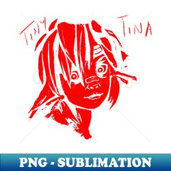 TINY TINA RED - Unique Sublimation PNG Download - Defying the Norms