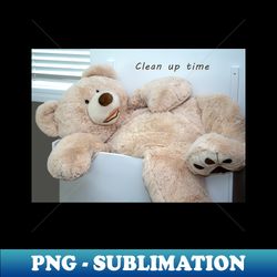 Clean up time Large teddy bear  in a small toy box - Premium PNG Sublimation File - Defying the Norms