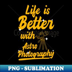 Astronomy Astro Photography Astrophotography - Vintage Sublimation PNG Download - Perfect for Sublimation Mastery