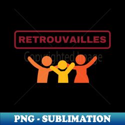 Retrouvailles - Trendy Sublimation Digital Download - Defying the Norms