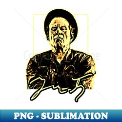 vintage tom waits - artistic sublimation digital file - fashionable and fearless