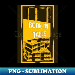 Book of table yellow and black designed totes phone cases mugs masks hoodies notebooks stickers pins - PNG Sublimation Digital Download - Enhance Your Apparel with Stunning Detail