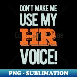 HR Human Resources Funny Gifts - Decorative Sublimation PNG File - Unleash Your Creativity