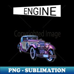 Engine old car design  totes phone cases mugs masks hoodies notebooks stickers pins - Sublimation-Ready PNG File - Unleash Your Inner Rebellion