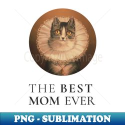 the best knitting mom in the world cat the best knitting mom ever fine art vintage style old times - special edition sublimation png file - enhance your apparel with stunning detail
