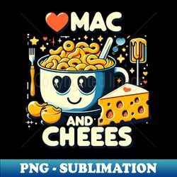 I Love Mac And Cheese - Modern Sublimation PNG File - Revolutionize Your Designs
