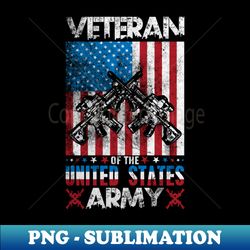 Army Veteran- Patriot- USA - Elegant Sublimation PNG Download - Unleash Your Inner Rebellion