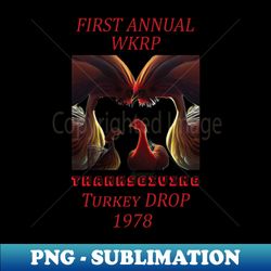 First annual wkrp thanksgiving day turkey drop 1978 - Instant Sublimation Digital Download - Enhance Your Apparel with Stunning Detail