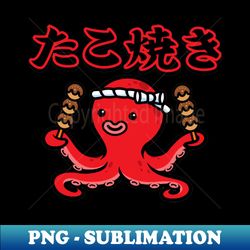 Squid Takoyaki From Japan - Exclusive PNG Sublimation Download - Boost Your Success with this Inspirational PNG Download