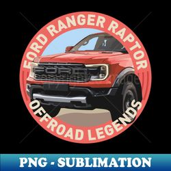 4x4 Offroad Legends Ford Ranger Raptor - Instant PNG Sublimation Download - Create with Confidence