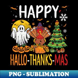 Hallothanksmas Halloween Thanksgiving Christmas - Instant Sublimation Digital Download - Add a Festive Touch to Every Day