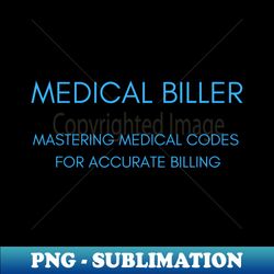 Medical Biller - Retro PNG Sublimation Digital Download - Add a Festive Touch to Every Day