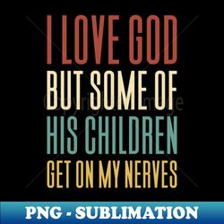 funny christian gift jesus god - trendy sublimation digital download - enhance your apparel with stunning detail