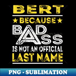 BERT - Special Edition Sublimation PNG File - Transform Your Sublimation Creations