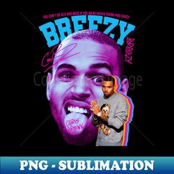 Chris Brown - Premium Sublimation Digital Download - Defying the Norms