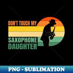 retro saxophone dad saxophone player - png sublimation digital download - add a festive touch to every day