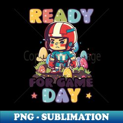 football easter shirt  ready game day - premium sublimation digital download - perfect for personalization