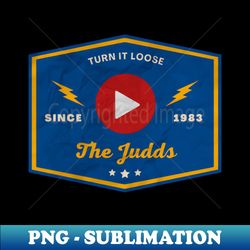 Turn it Loose - Instant PNG Sublimation Download - Stunning Sublimation Graphics