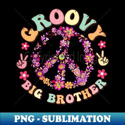 Groovy Big Brother Peace Sign Love Hippie Family Bday - PNG Transparent Sublimation File - Enhance Your Apparel with Stunning Detail