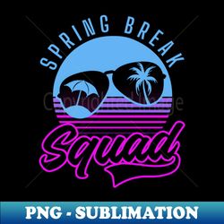 Spring Break Shirt  Vintage 80s 90s Squad - Signature Sublimation PNG File - Enhance Your Apparel with Stunning Detail