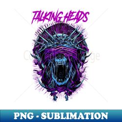 talking heads band - high-resolution png sublimation file - spice up your sublimation projects