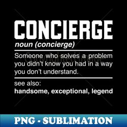 Concierge Definition Design Receptionist Watcher Warden Noun - PNG Transparent Sublimation File - Defying the Norms