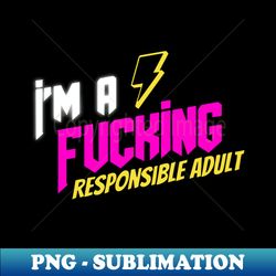 Responsible Adult - Pink - PNG Sublimation Digital Download - Transform Your Sublimation Creations