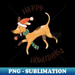 Happy Howlidays - Stylish Sublimation Digital Download - Create with Confidence