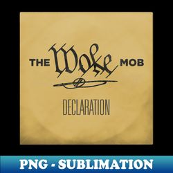 The Woke Mob - Declaration album cover - Modern Sublimation PNG File - Revolutionize Your Designs