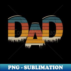 Fathers Day T-Shirt - Forest Trees in the background - Professional Sublimation Digital Download - Perfect for Sublimation Mastery