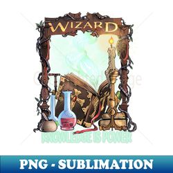 Wizard Knowledge is Power Dragons D20 RPG Gamer - Aesthetic Sublimation Digital File - Enhance Your Apparel with Stunning Detail