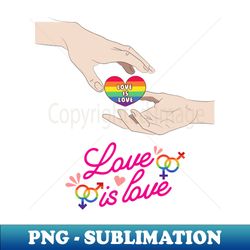 Love Is Love - Elegant Sublimation PNG Download - Enhance Your Apparel with Stunning Detail
