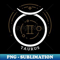Taurus Zodiac Sign Birthday Gift - Stylish Sublimation Digital Download - Unleash Your Inner Rebellion