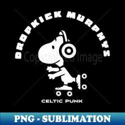 Dropkick Murphys  Funny Style - Trendy Sublimation Digital Download - Perfect for Personalization