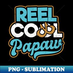 Papaw Shirt  Reel Cool Grandpaw Gift - Signature Sublimation PNG File - Bold & Eye-catching