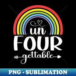 Unfourgettable 4th Birthdays Girl Un Four Gettable Birthday - Professional Sublimation Digital Download - Fashionable and Fearless
