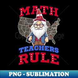 4th Of July Math Teacher Shirt  Gnome Teacher Rule - Aesthetic Sublimation Digital File - Bold & Eye-catching