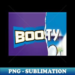 Booty - Sublimation-Ready PNG File - Spice Up Your Sublimation Projects