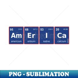 AMERICA PERIODIC TABLE - Digital Sublimation Download File - Stunning Sublimation Graphics