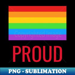 Rainbow Proud - Decorative Sublimation PNG File - Transform Your Sublimation Creations
