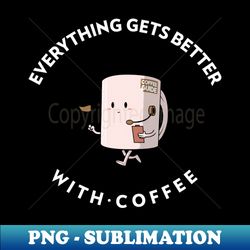 Coffee is in my DNA - PNG Transparent Digital Download File for Sublimation - Create with Confidence