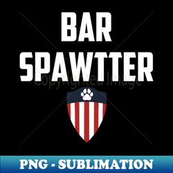 Bar Spawtter - Decorative Sublimation PNG File - Unlock Vibrant Sublimation Designs